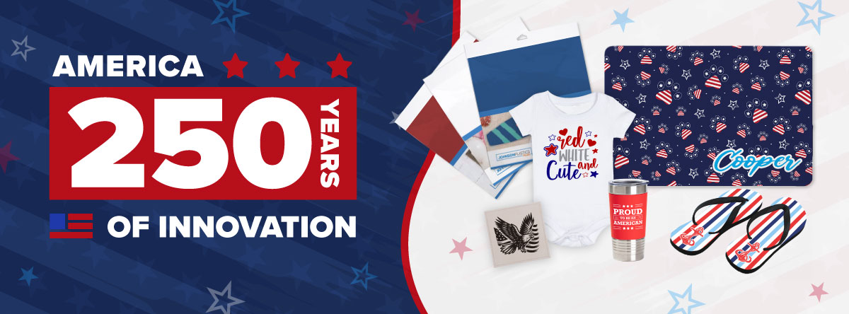 "America 250 Years of Innovation banner featuring patriotic craft and personalized project ideas for Independence Day.